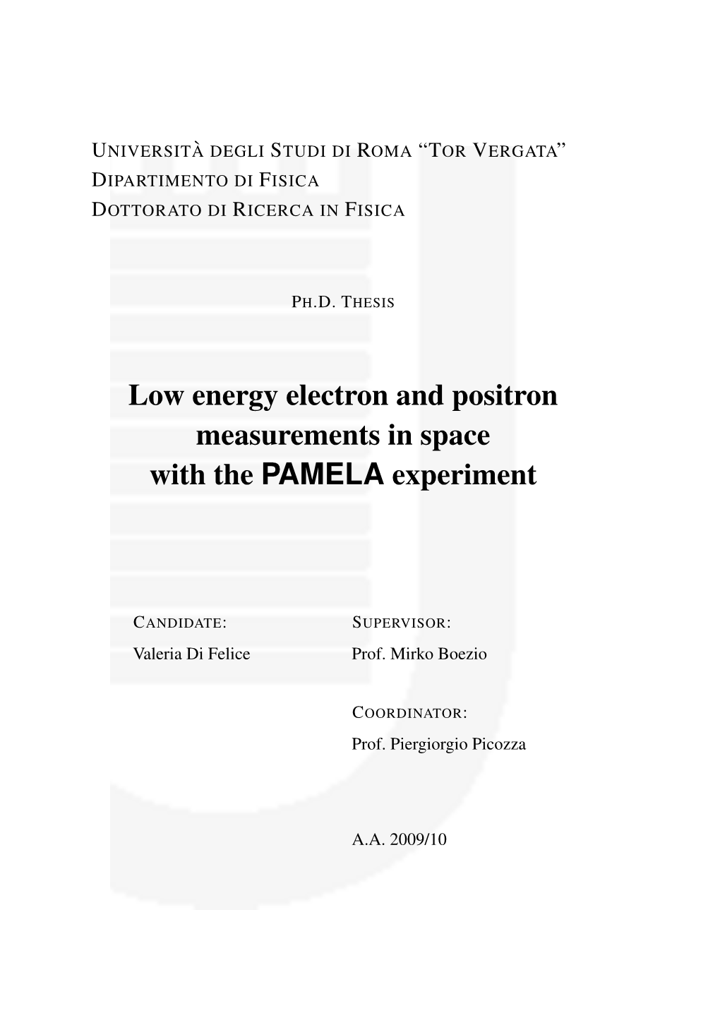 Low Energy Electron and Positron Measurements in Space with the PAMELA Experiment