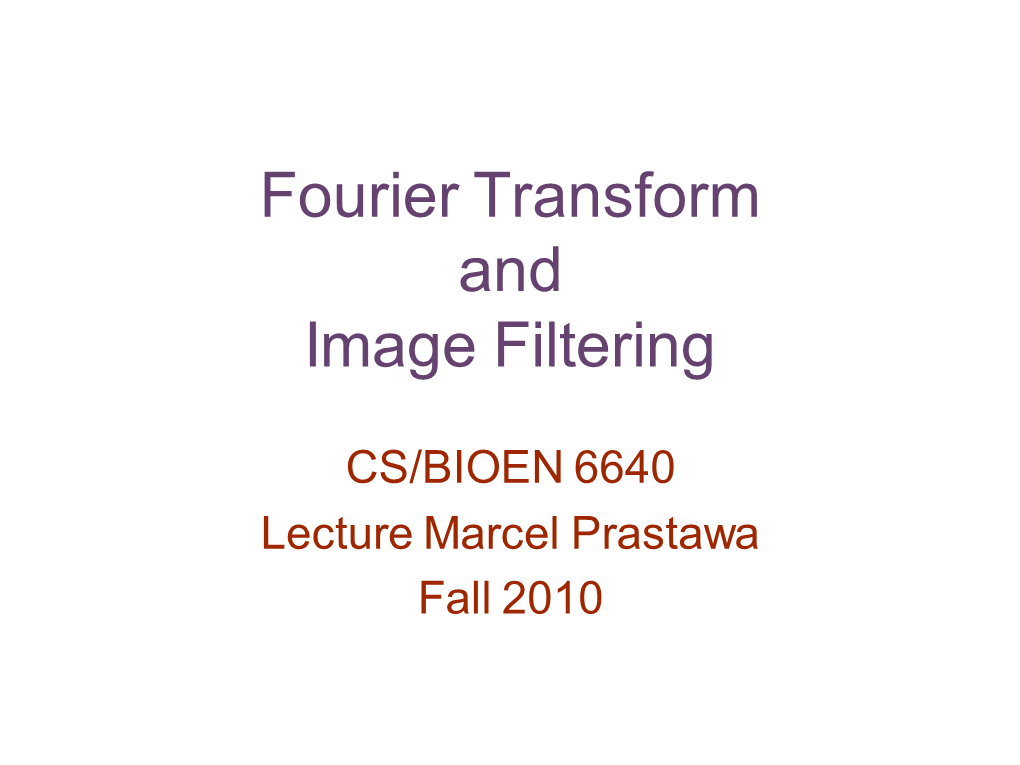 Fourier Transform and Image Filtering