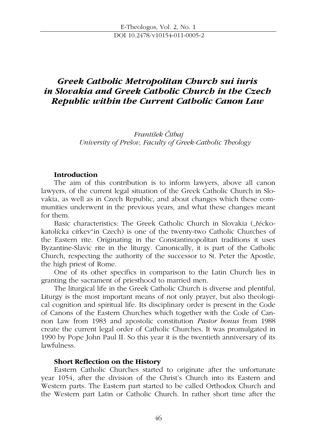 Greek Catholic Metropolitan Church Sui Iuris in Slovakia and Greek Catholic Church in the Czech Republic Within the Current Catholic Canon Law