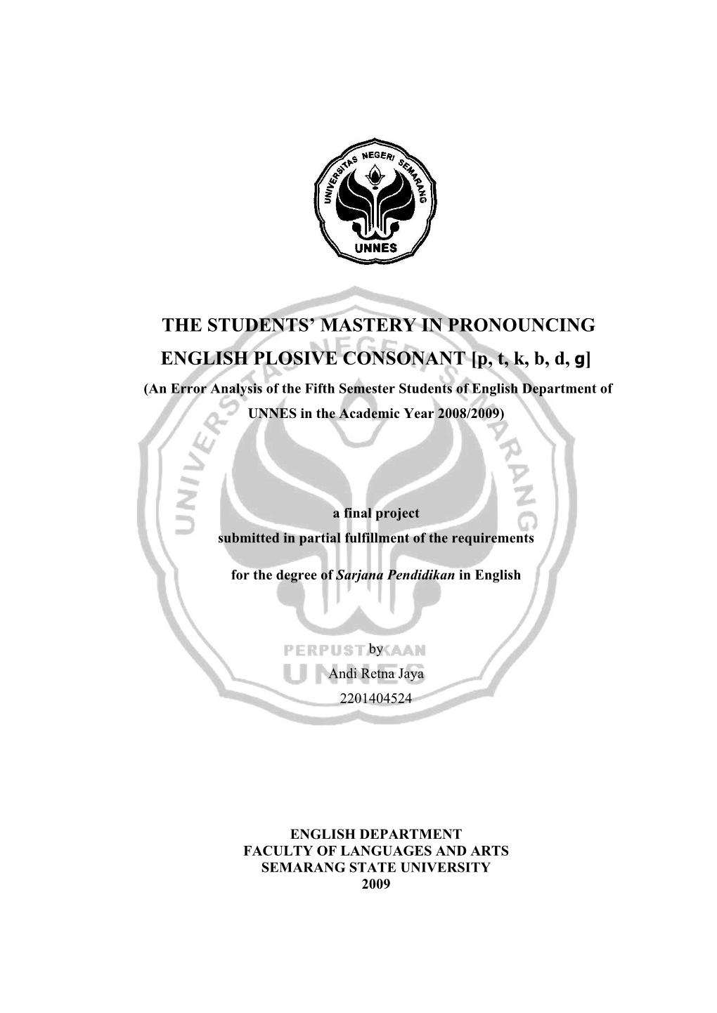 THE STUDENTS' MASTERY in PRONOUNCING ENGLISH PLOSIVE CONSONANT [P, T, K, B, D, G]