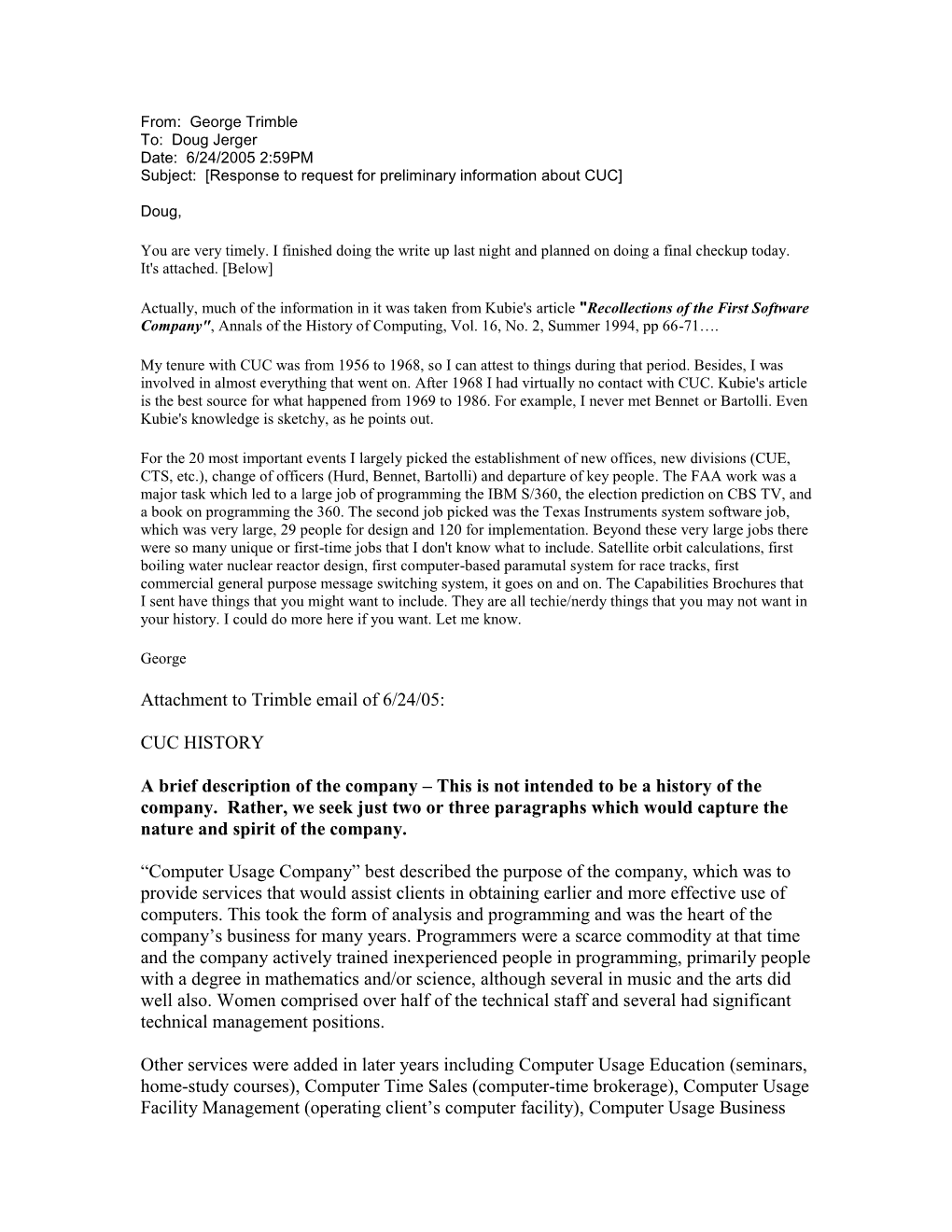 From: George Trimble To: Doug Jerger Date: 6/24/2005 2:59PM Subject: [Response to Request for Preliminary Information About CUC]