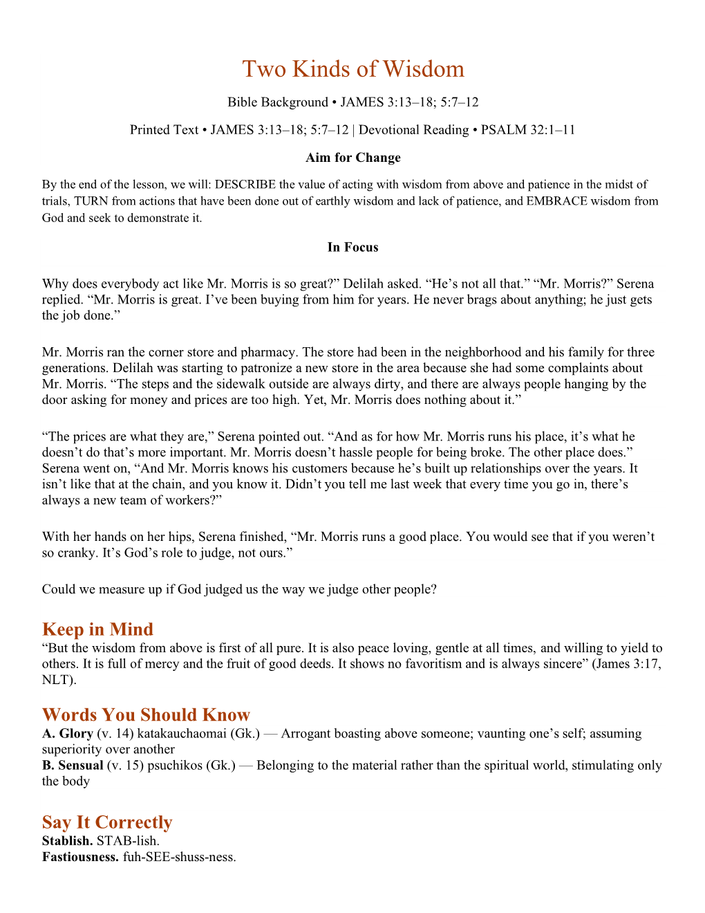 Two Kinds of Wisdom Bible Background • JAMES 3:13–18; 5:7–12 Printed Text • JAMES 3:13–18; 5:7–12 | Devotional Reading • PSALM 32:1–11