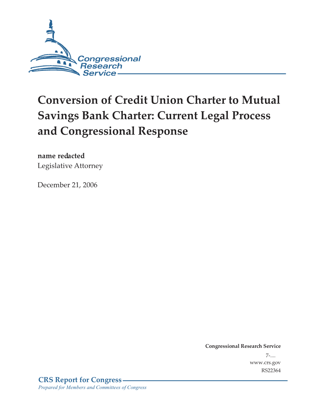 Conversion of Credit Union Charter to Mutual Savings Bank Charter: Current Legal Process and Congressional Response Name Redacted Legislative Attorney