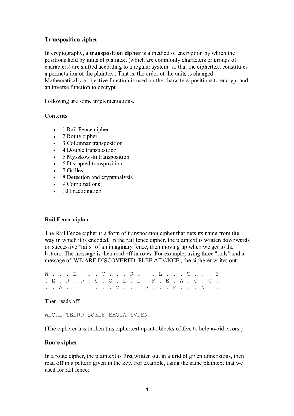 Transposition Cipher in Cryptography, a Transposition Cipher Is a Method of Encryption by Which the Positions Held by Units of P