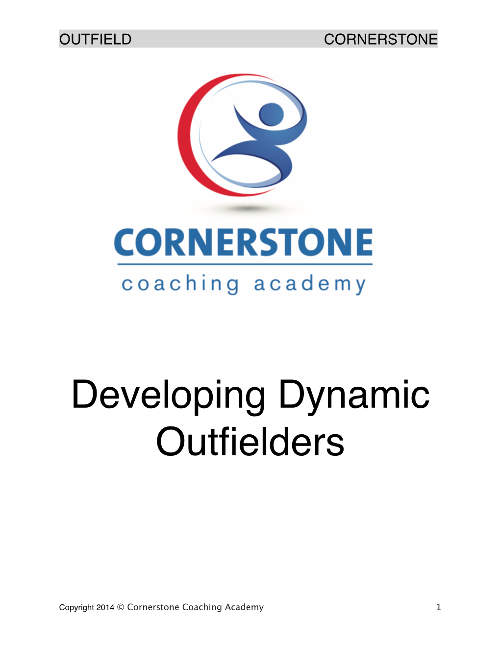 Developing Dynamic Outfielders