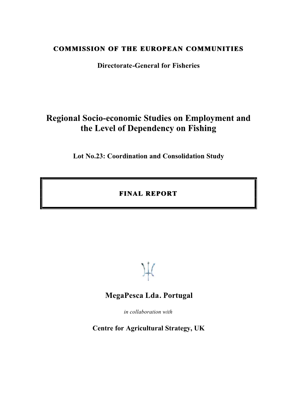 Regional Socio-Economic Studies on Employment and the Level of Dependency on Fishing