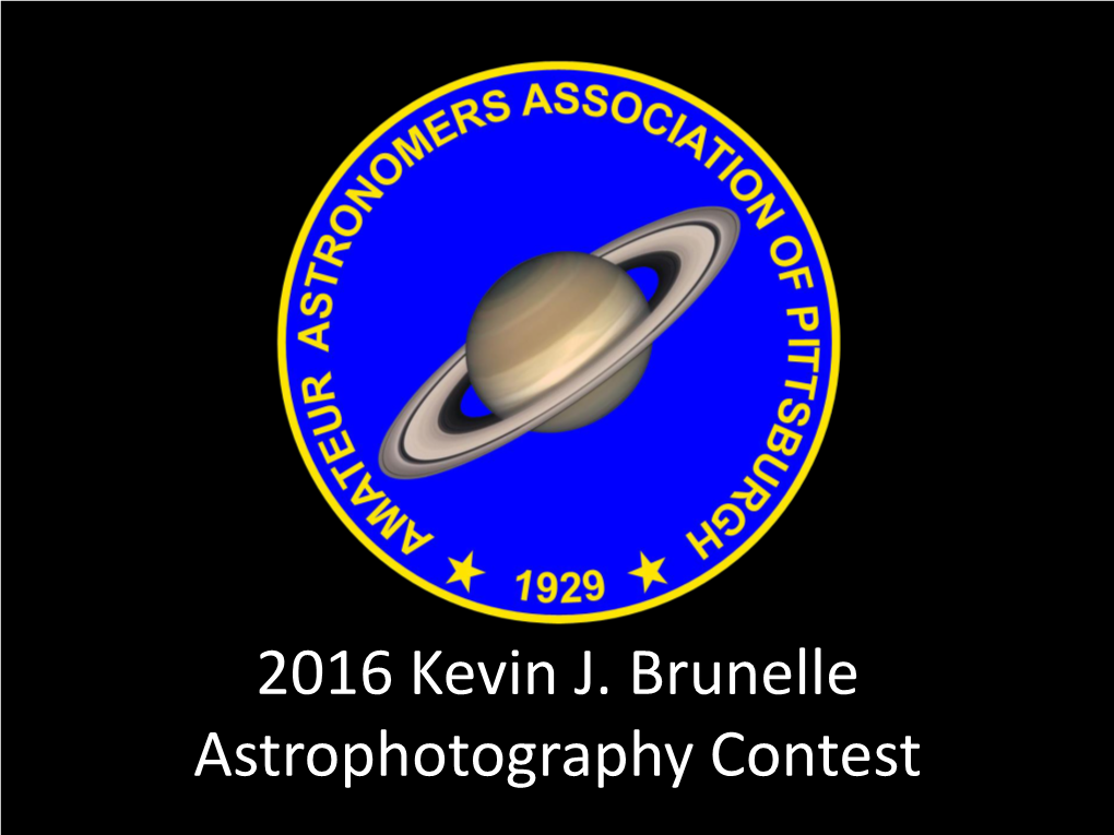 2016 Kevin J. Brunelle Astrophotography Contest 17 Photographers 101 Images Atmospheric