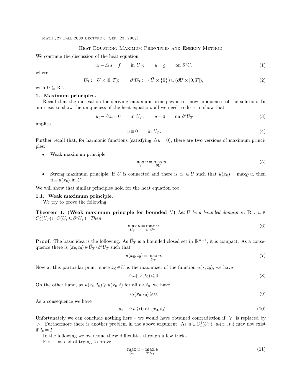 Heat Equation: Maximum Principles and Energy Method We Continue the Discussion of the Heat Equation