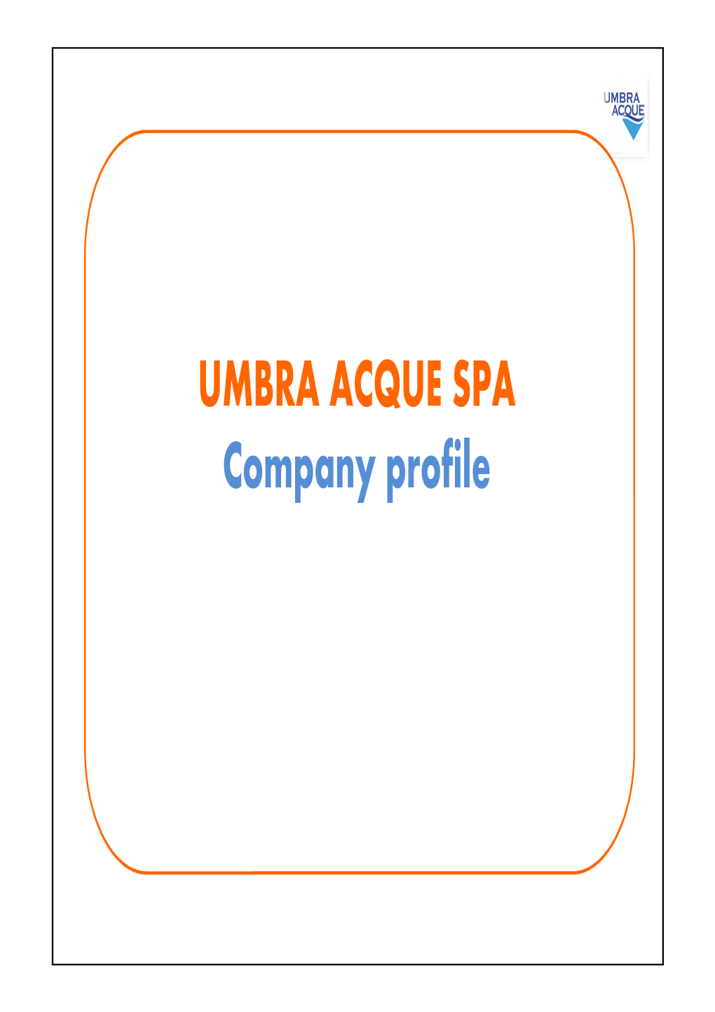 UMBRA ACQUE SPA Company Profile PRIMA DI NOI