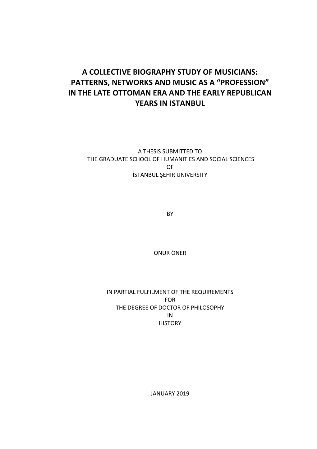 A Collective Biography Study of Musicians: Patterns, Networks and Music As a “Profession” in the Late Ottoman Era and the Early Republican Years in Istanbul