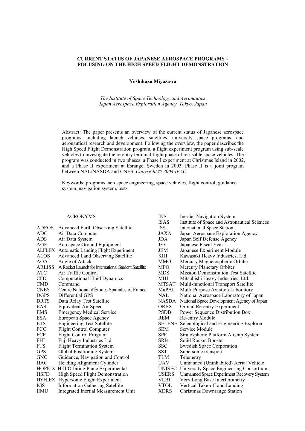 FOCUSING on the HIGH SPEED FLIGHT DEMONSTRATION Yoshikazu Miyazawa the Institu
