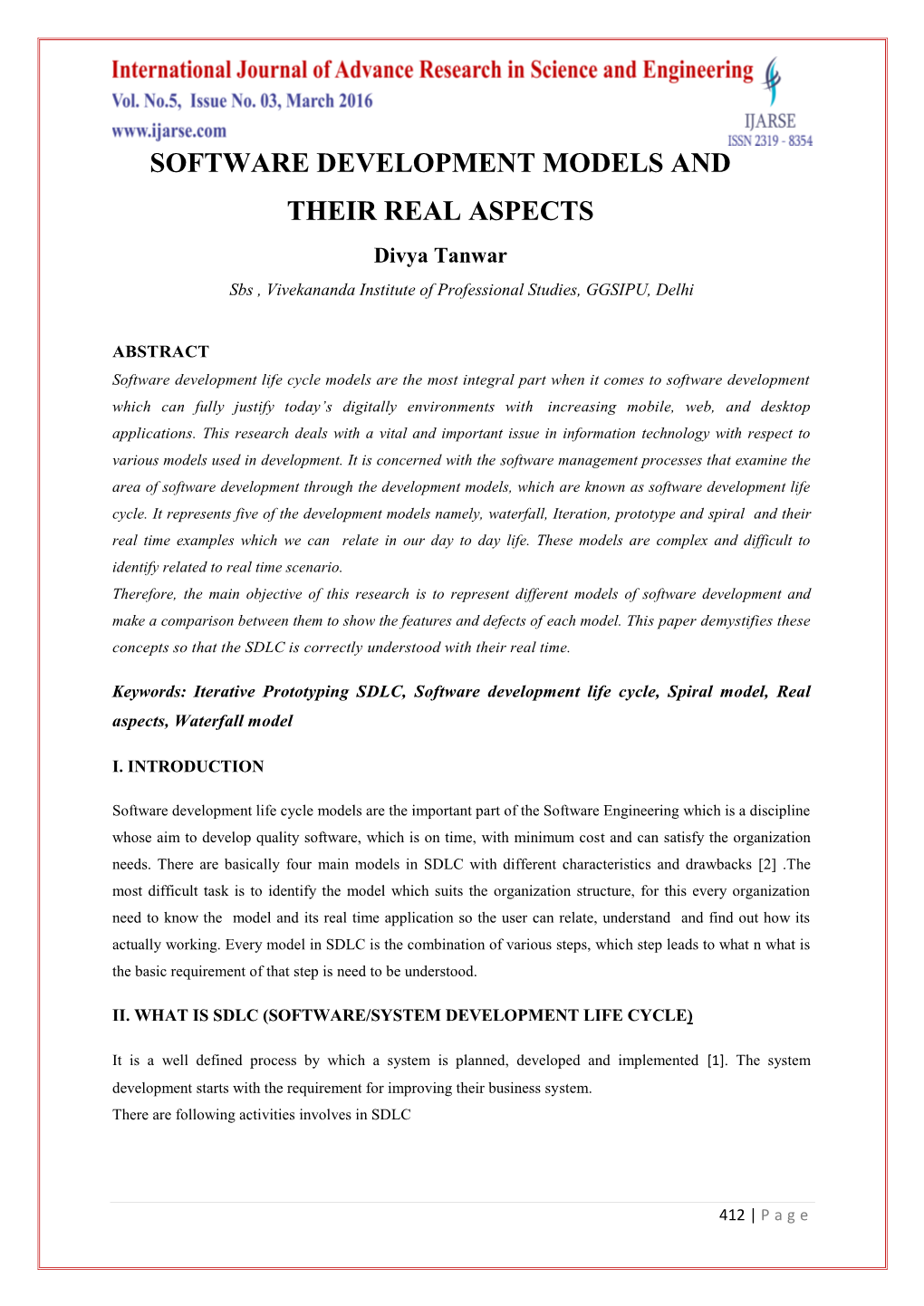 SOFTWARE DEVELOPMENT MODELS and THEIR REAL ASPECTS Divya Tanwar Sbs , Vivekananda Institute of Professional Studies, GGSIPU, Delhi