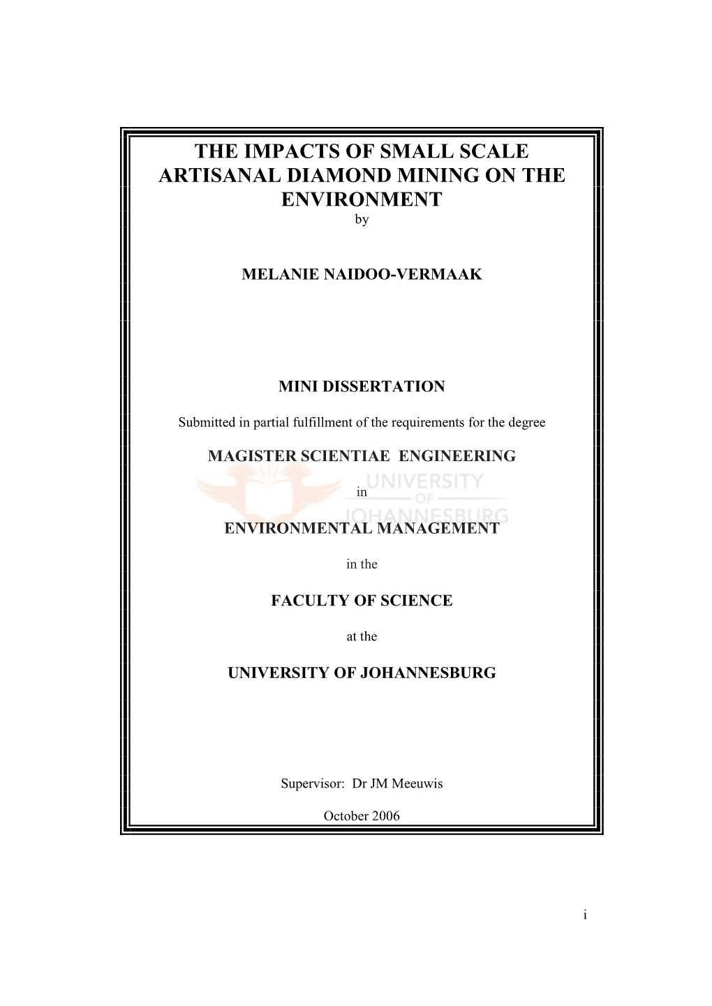 THE IMPACTS of SMALL SCALE ARTISANAL DIAMOND MINING on the ENVIRONMENT By