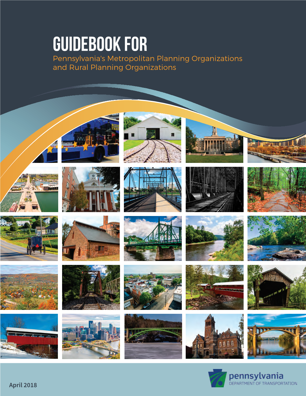 April 2018 GUIDEBOOK for Pennsylvania's Metropolitan Planning Organizations and Rural Planning Organizations