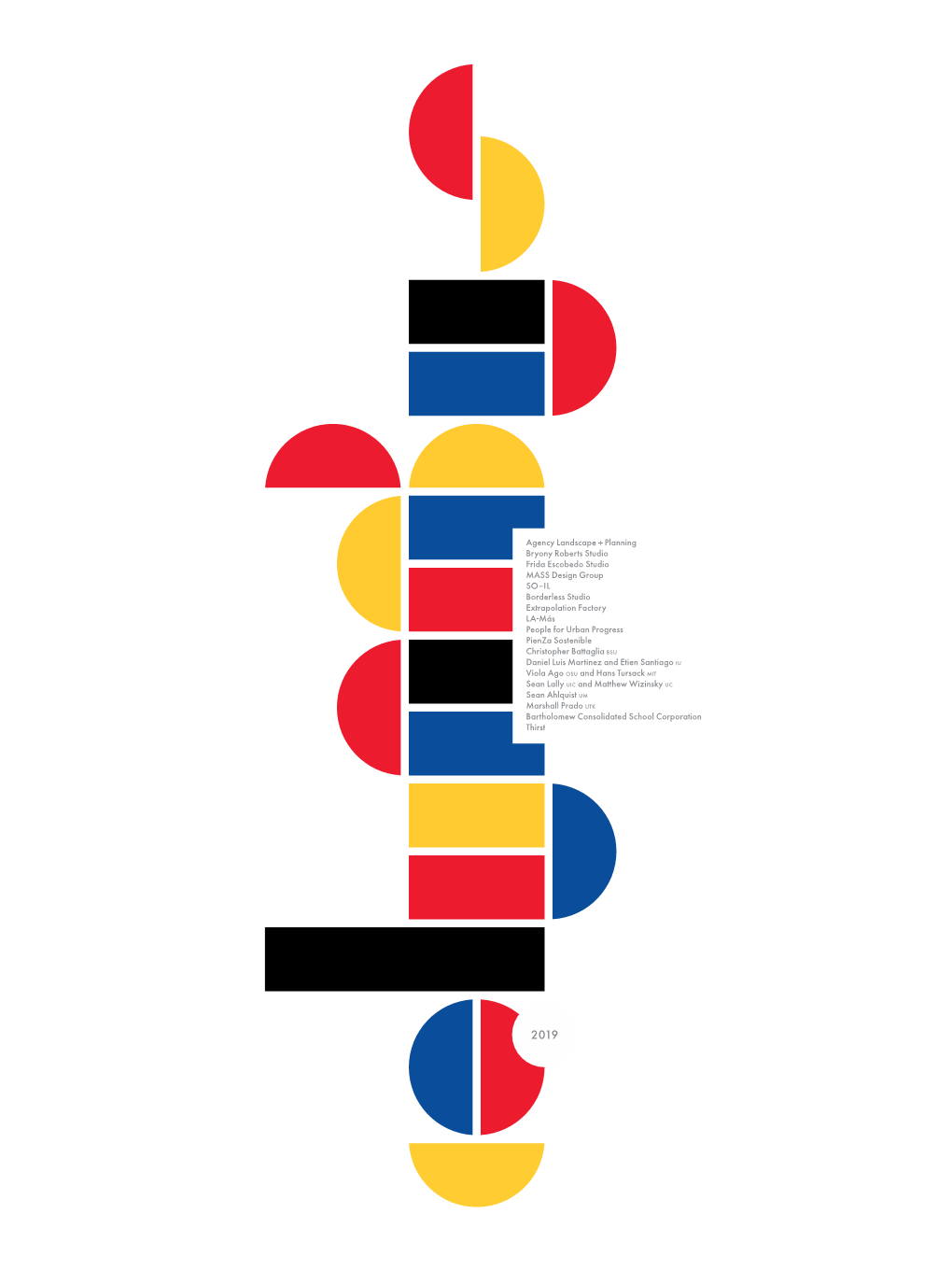 Agency Landscape + Planning Bryony Roberts Studio Frida Escobedo Studio MASS Design Group SO–IL Borderless Studio Extrapolatio