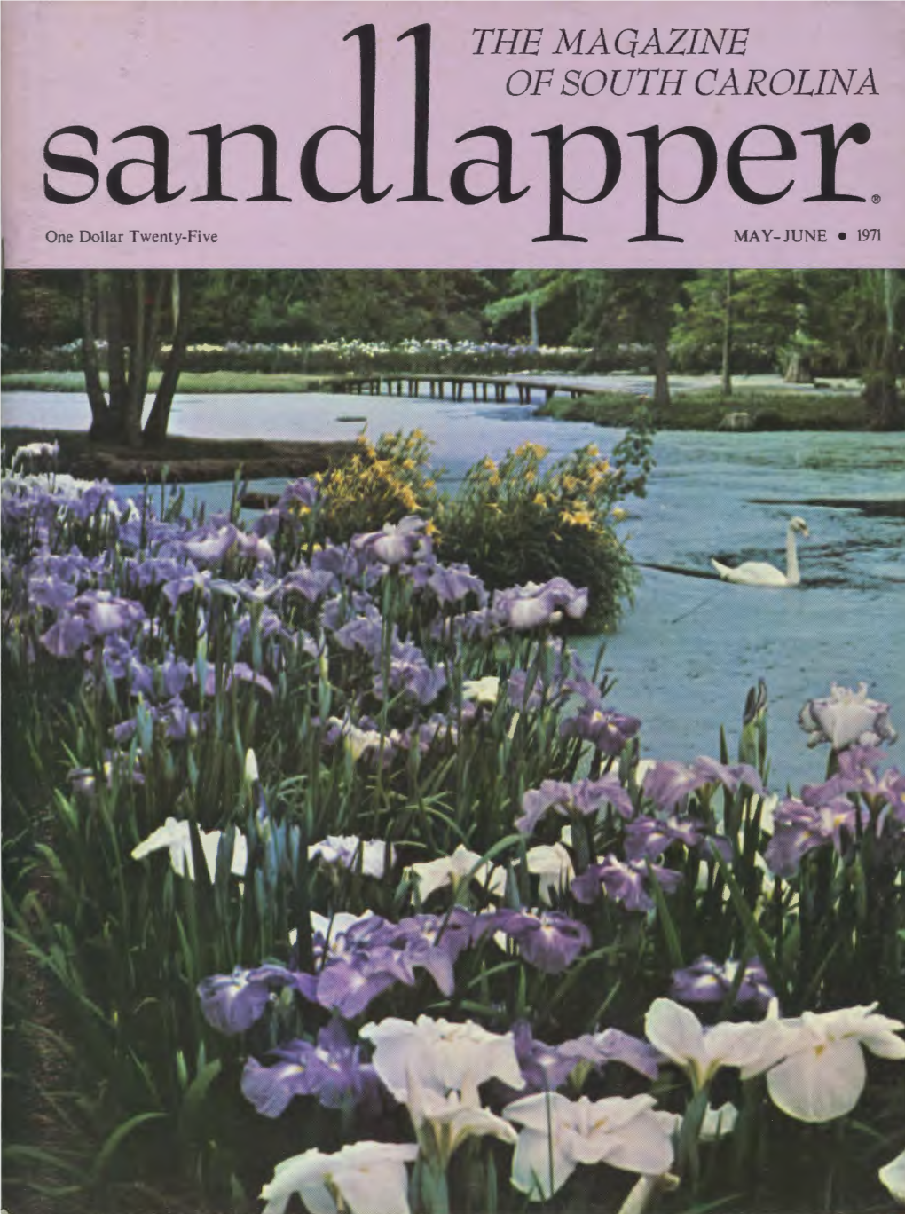 THE MAGAZINE of SOUTH CAROLINA San One Dollar Twenty-Five MAY-JUNE • 1971 PLEASE SEND ME __ COPIES of "THE PENDLETON LEGACY"