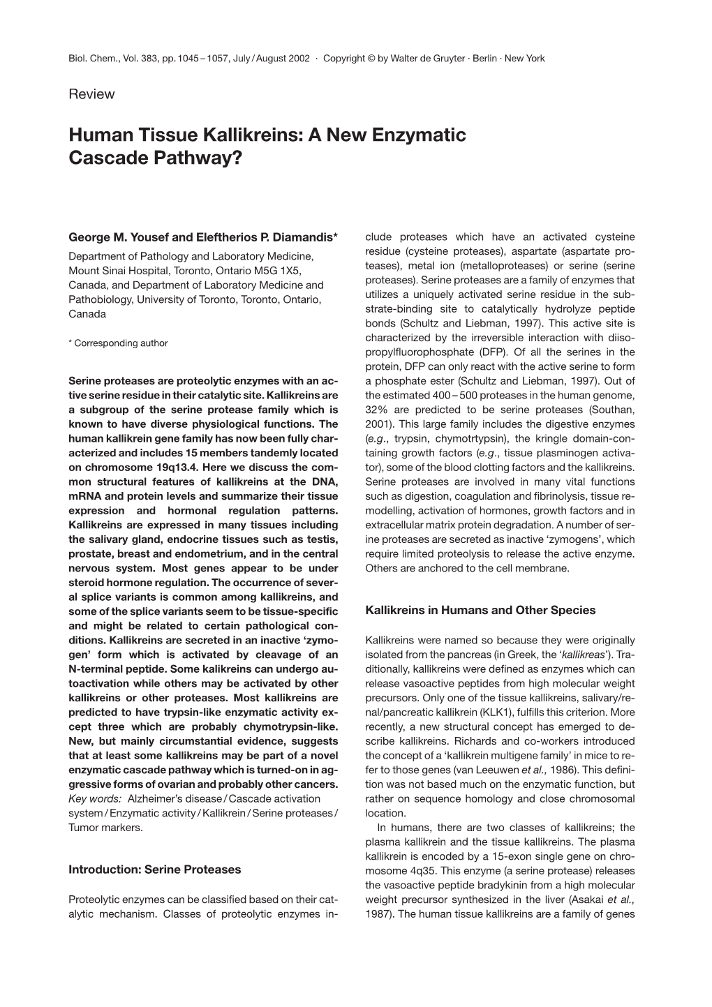 Human Tissue Kallikreins: a New Enzymatic Cascade Pathway?