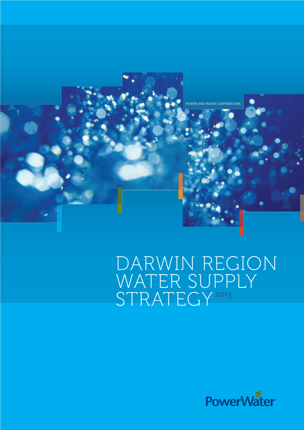 2013 Power and Water Corporation Darwin Region Water Supply Strategy