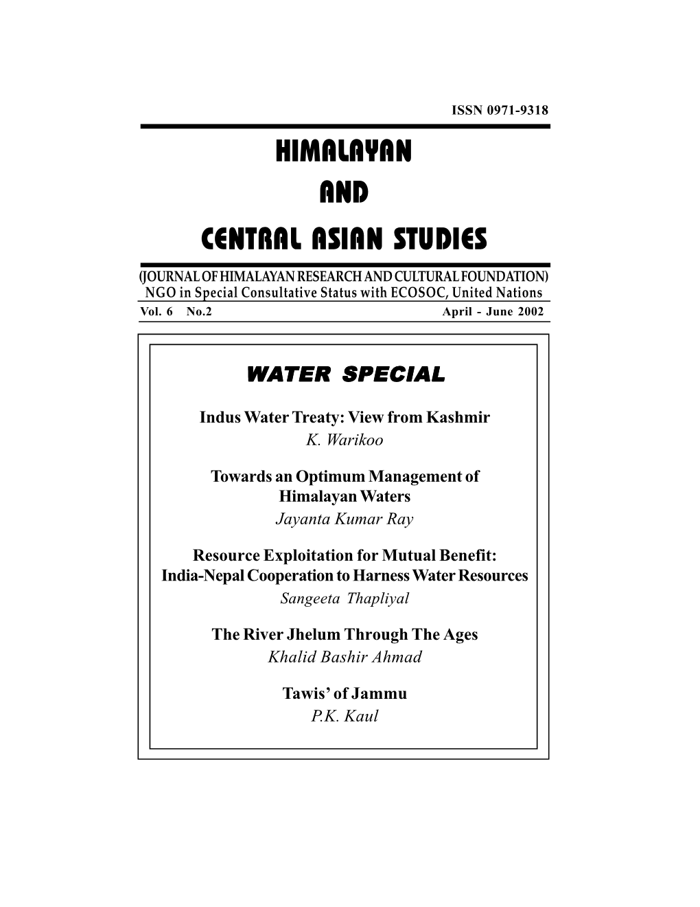 HIMALAYAN and CENTRAL ASIAN STUDIES (JOURNAL of HIMALAYAN RESEARCH and CULTURAL FOUNDATION) NGO in Special Consultative Status with ECOSOC, United Nations Vol