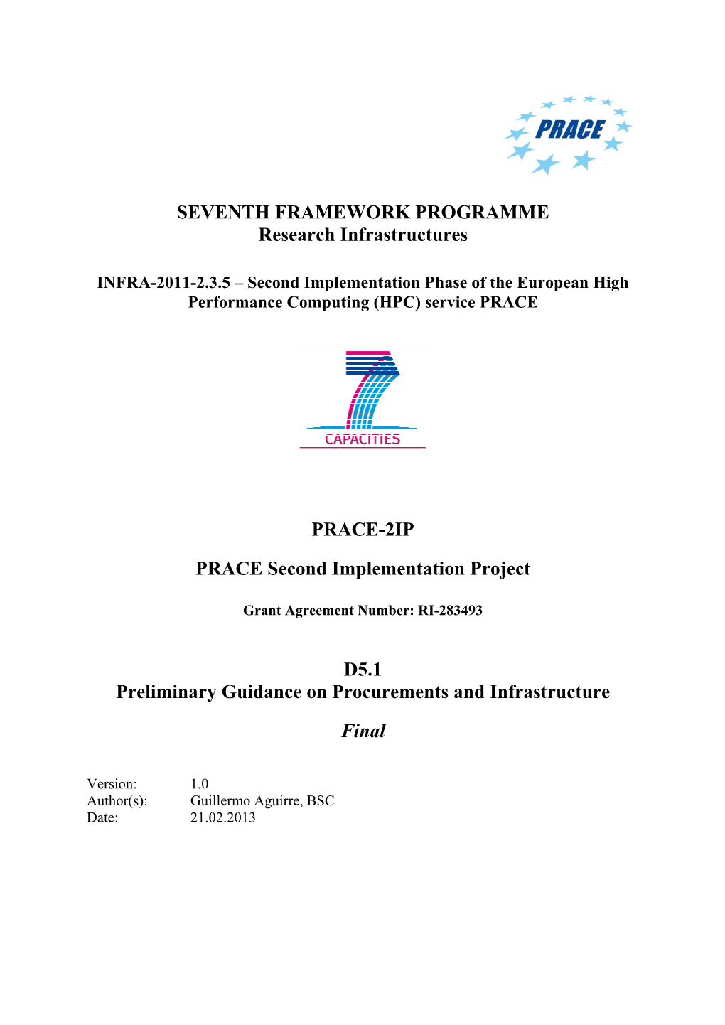 SEVENTH FRAMEWORK PROGRAMME Research Infrastructures PRACE-2IP PRACE Second Implementation Project D5.1 Preliminary Guidance On