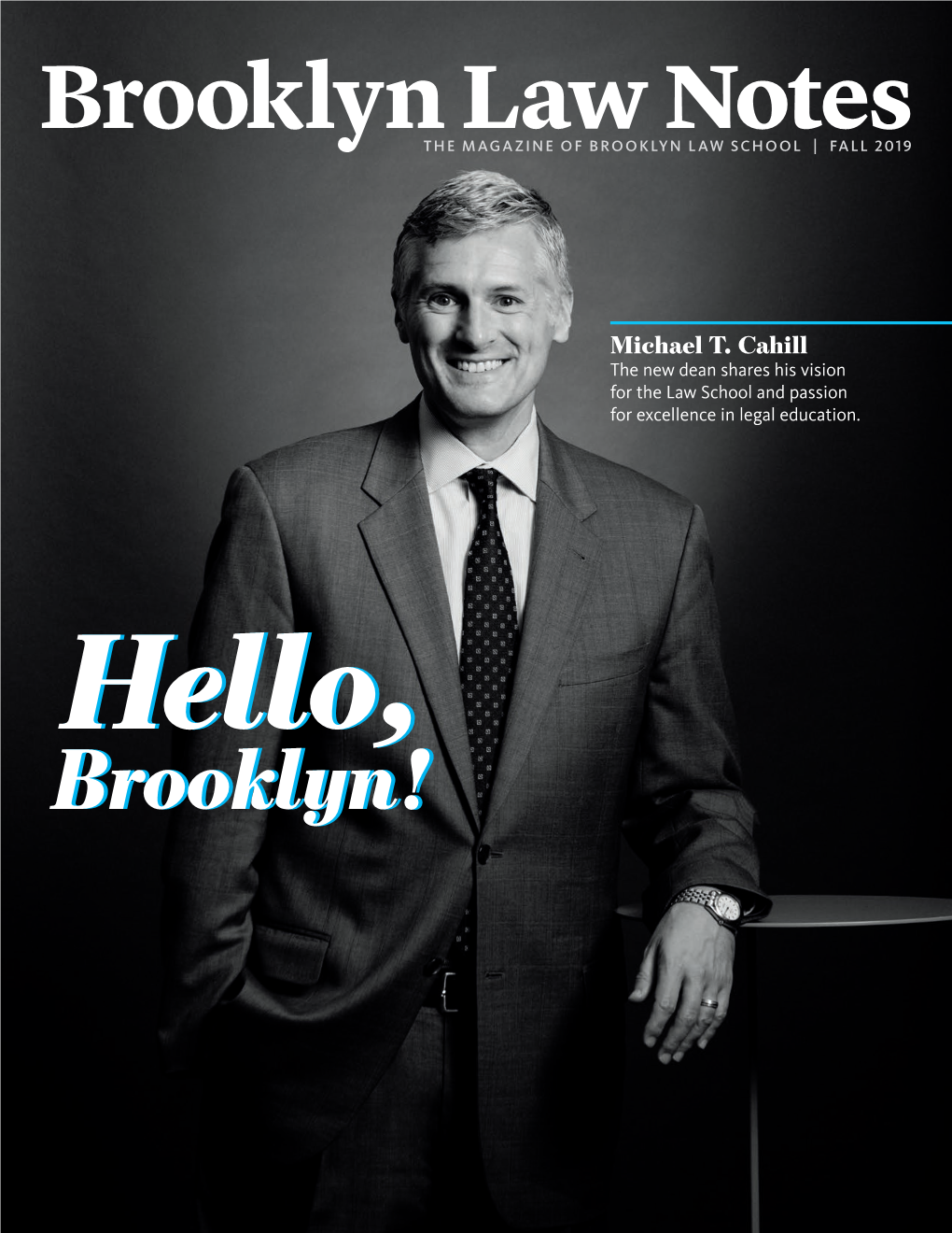 Brooklyn Law Notes| the MAGAZINE of BROOKLYN LAW SCHOOL FALL 2019