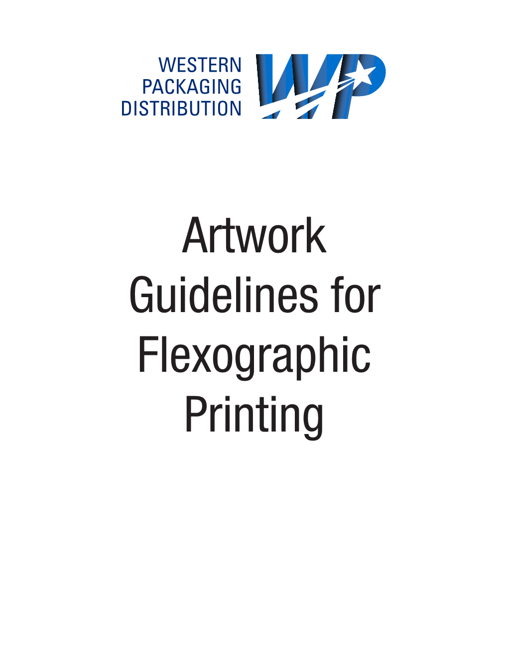 Artwork Guidelines for Flexographic Printing Digital Artwork Guidelines