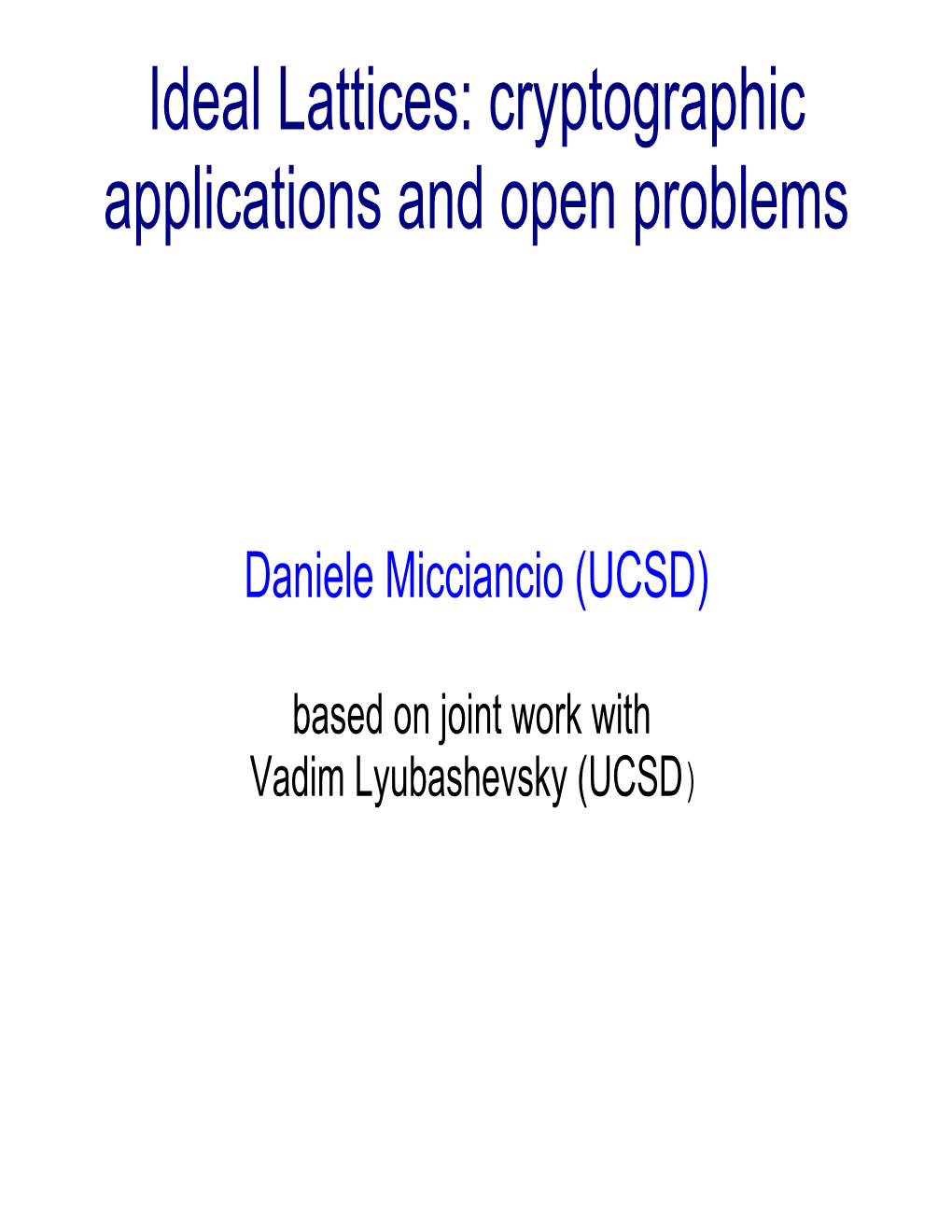 Ideal Lattices: Cryptographic Applications and Open Problems