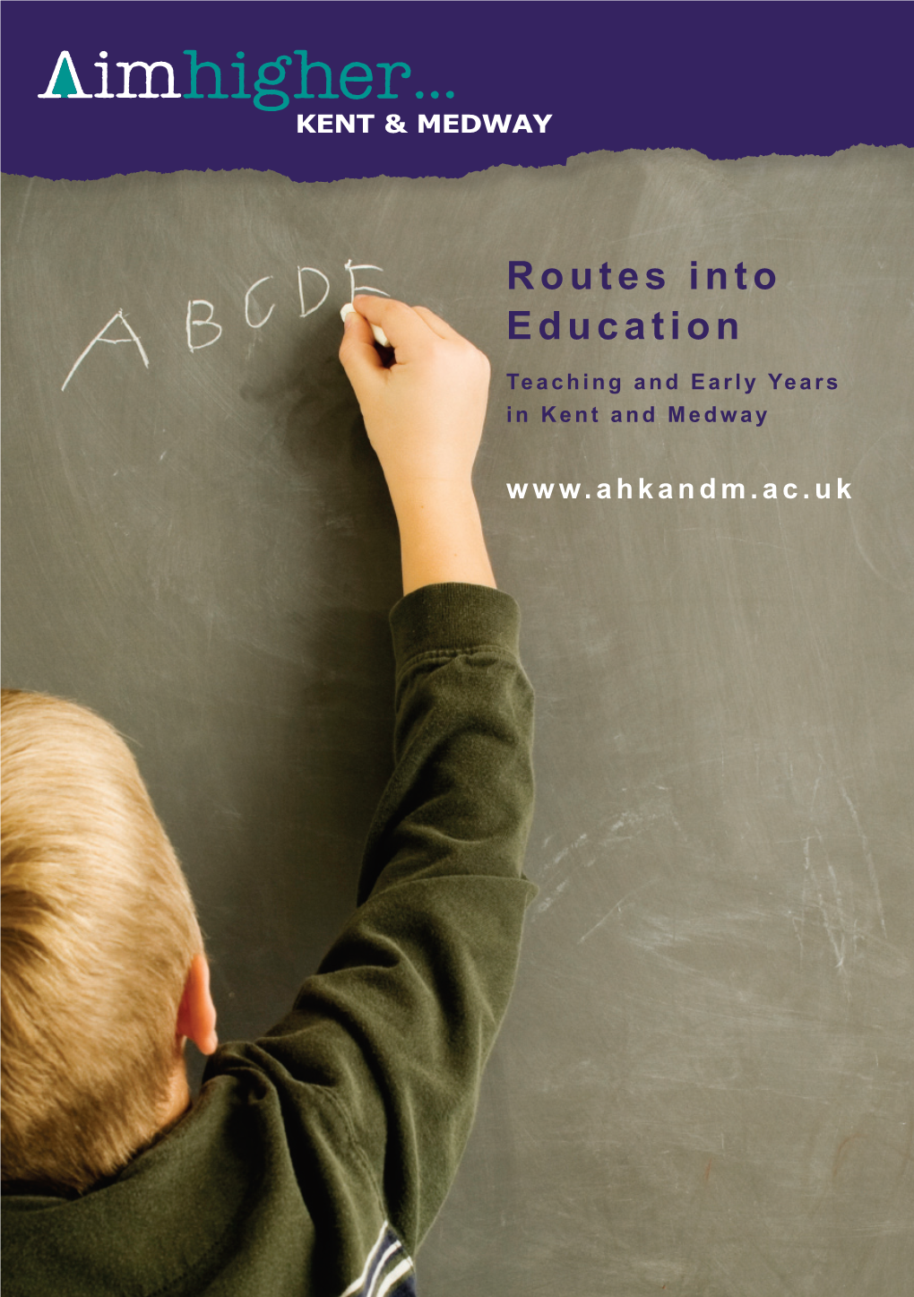 Routes Into Education Teaching and Early Ye a R S in Kent and Medway Introduction