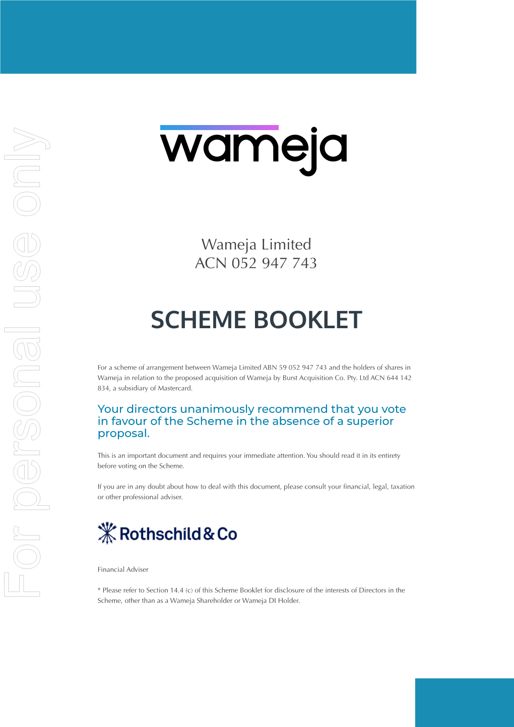 For Personal Use Only Use Personal for Scheme, Other Than As a Wameja Shareholder Or Wameja DI Holder