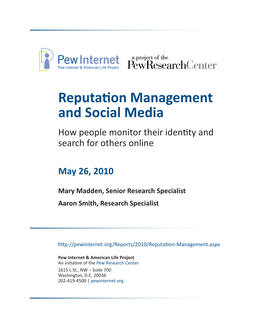 Reputation Management and Social Media How People Monitor Their Identity and Search for Others Online