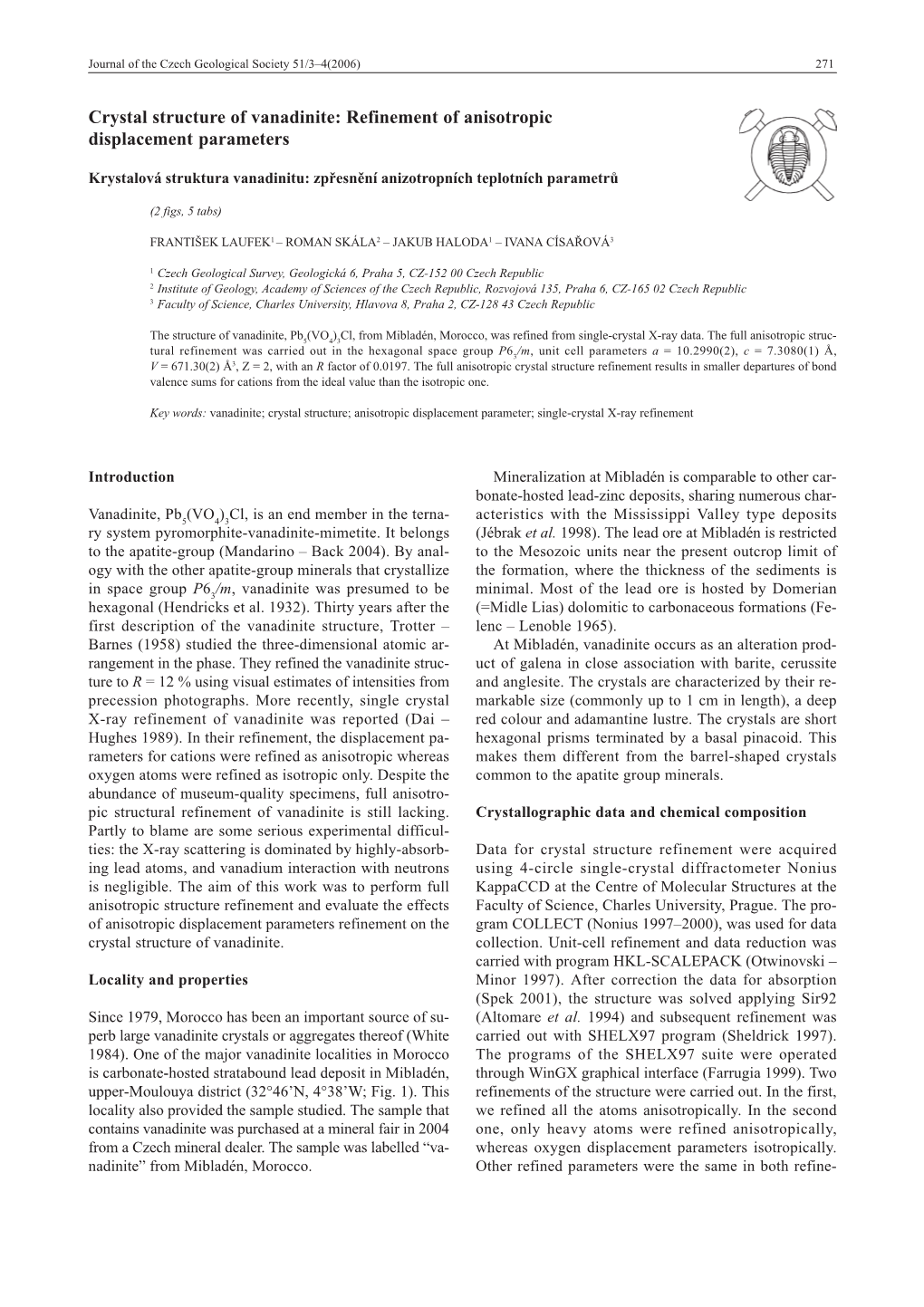 Crystal Structure of Vanadinite: Refinement of Anisotropic Displacement Parameters