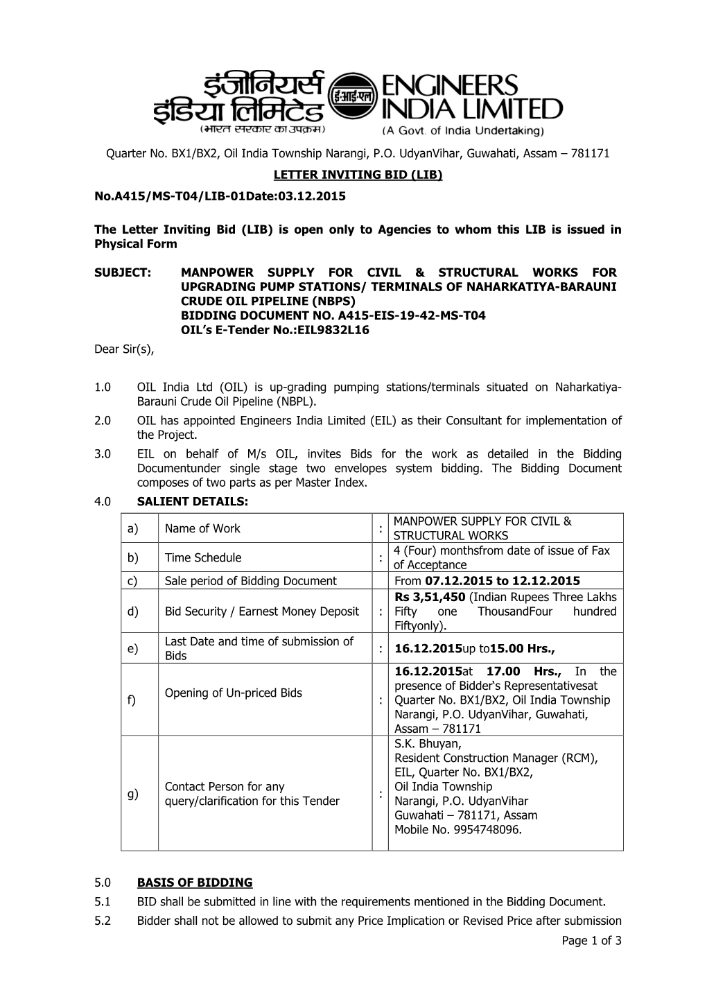 Quarter No. BX1/BX2, Oil India Township Narangi, P.O. Udyanvihar, Guwahati, Assam – 781171 LETTER INVITING BID (LIB) No.A415/MS-T04/LIB-01Date:03.12.2015