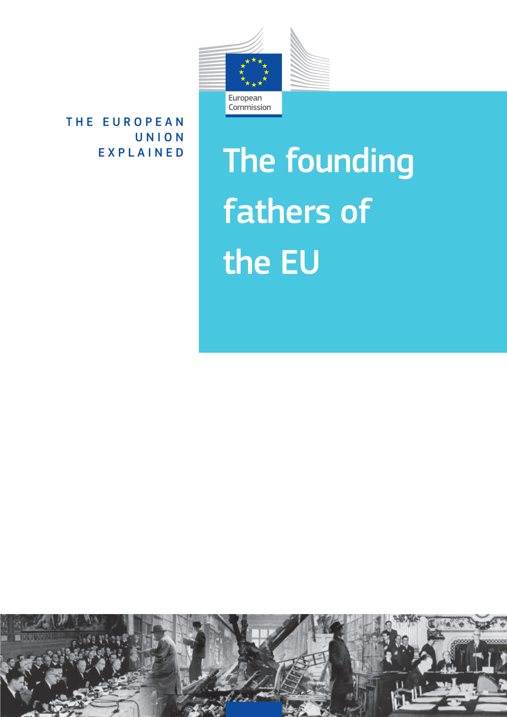 The Founding Fathers of the EU the European Union Explained