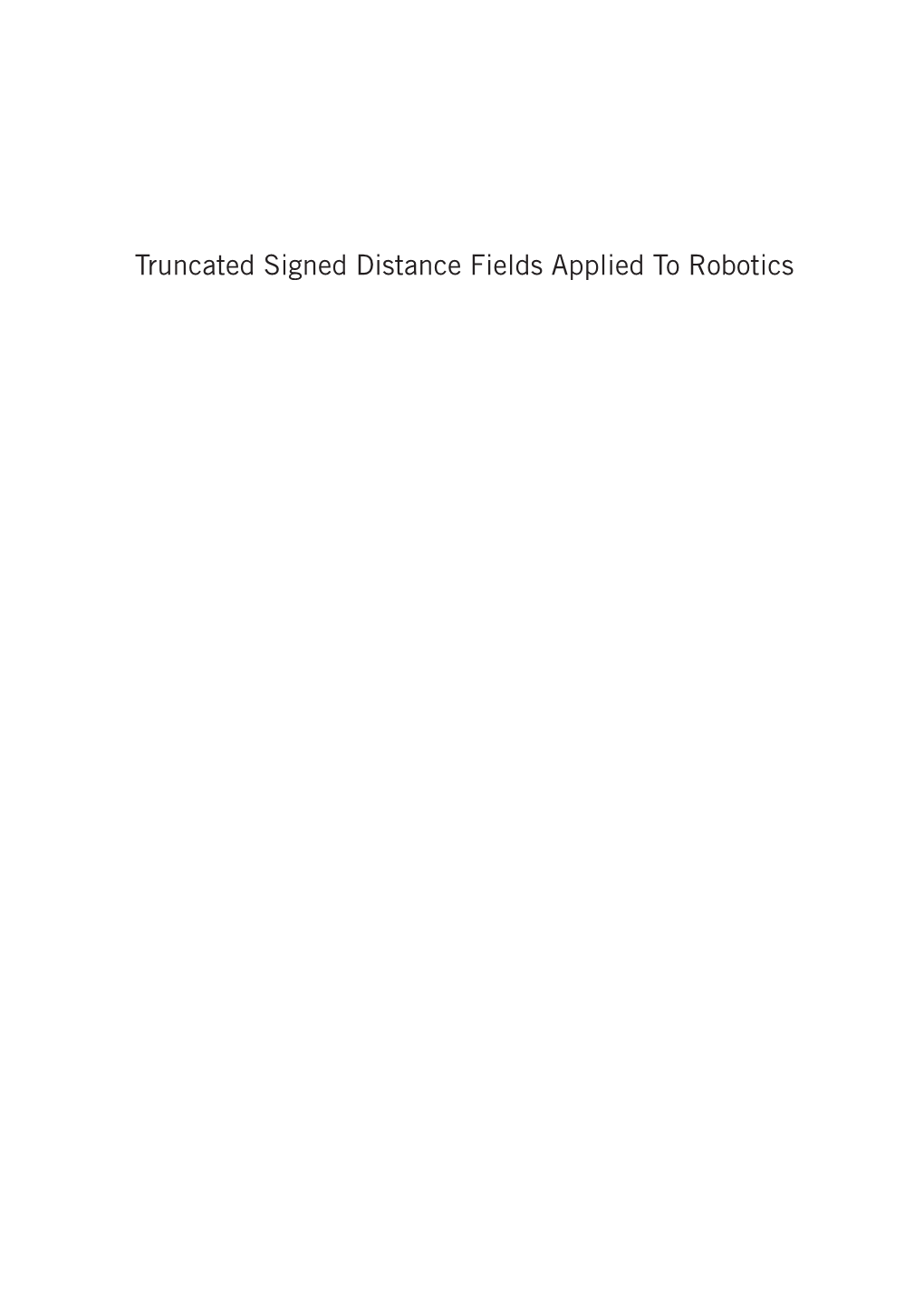 Truncated Signed Distance Fields Applied to Robotics