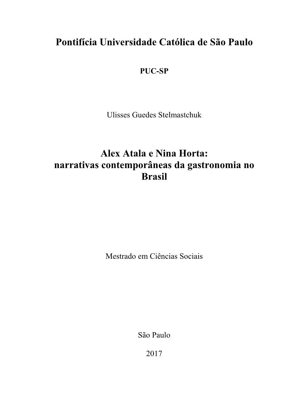 Alex Atala E Nina Horta: Narrativas Contemporâneas Da Gastronomia No Brasil
