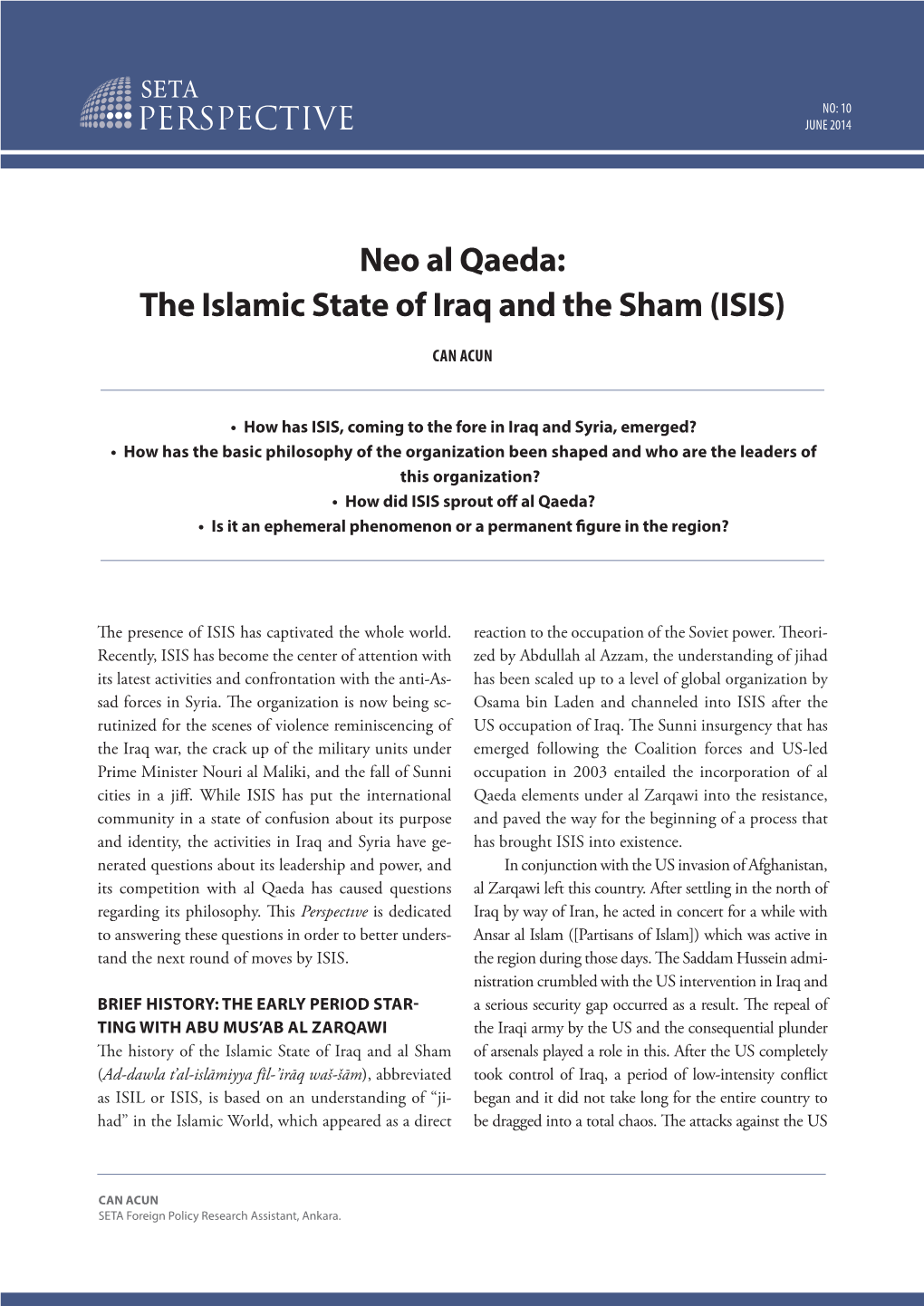 Neo Al Qaeda: the Islamic State of Iraq and the Sham (ISIS)