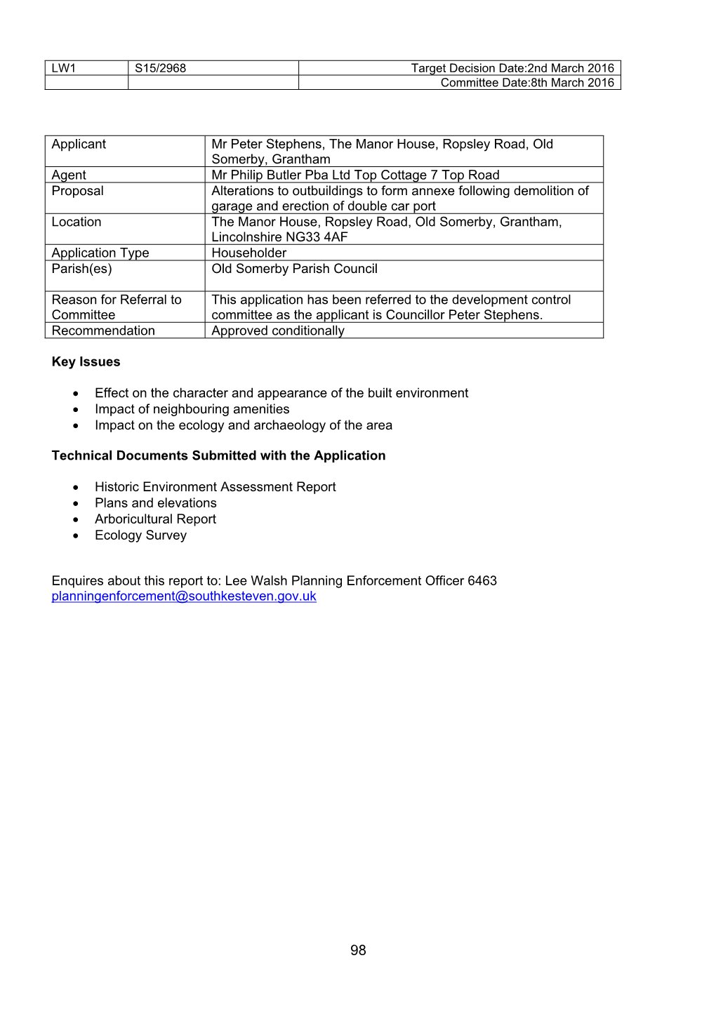 Applicant Mr Peter Stephens, the Manor House, Ropsley Road, Old Somerby, Grantham Agent Mr Philip Butler Pba Ltd Top Cottage