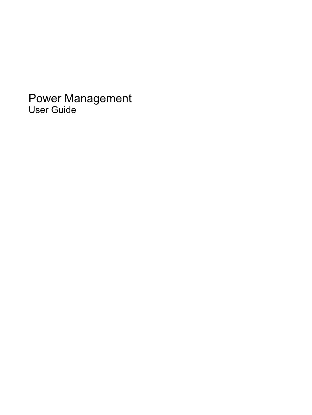 Power Management User Guide © Copyright 2007 Hewlett-Packard Development Company, L.P