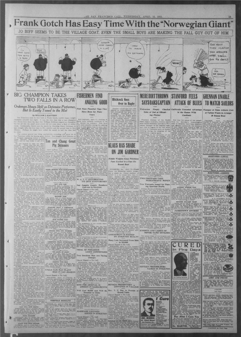 Frank Gotch Has Easy Time with the "Norwegian Giant" JO BIFF SEEMS to BE the VILLAGE GOAT, EVEN the SMALL BOYS ARE MAKING the FALL GUY out of HIM