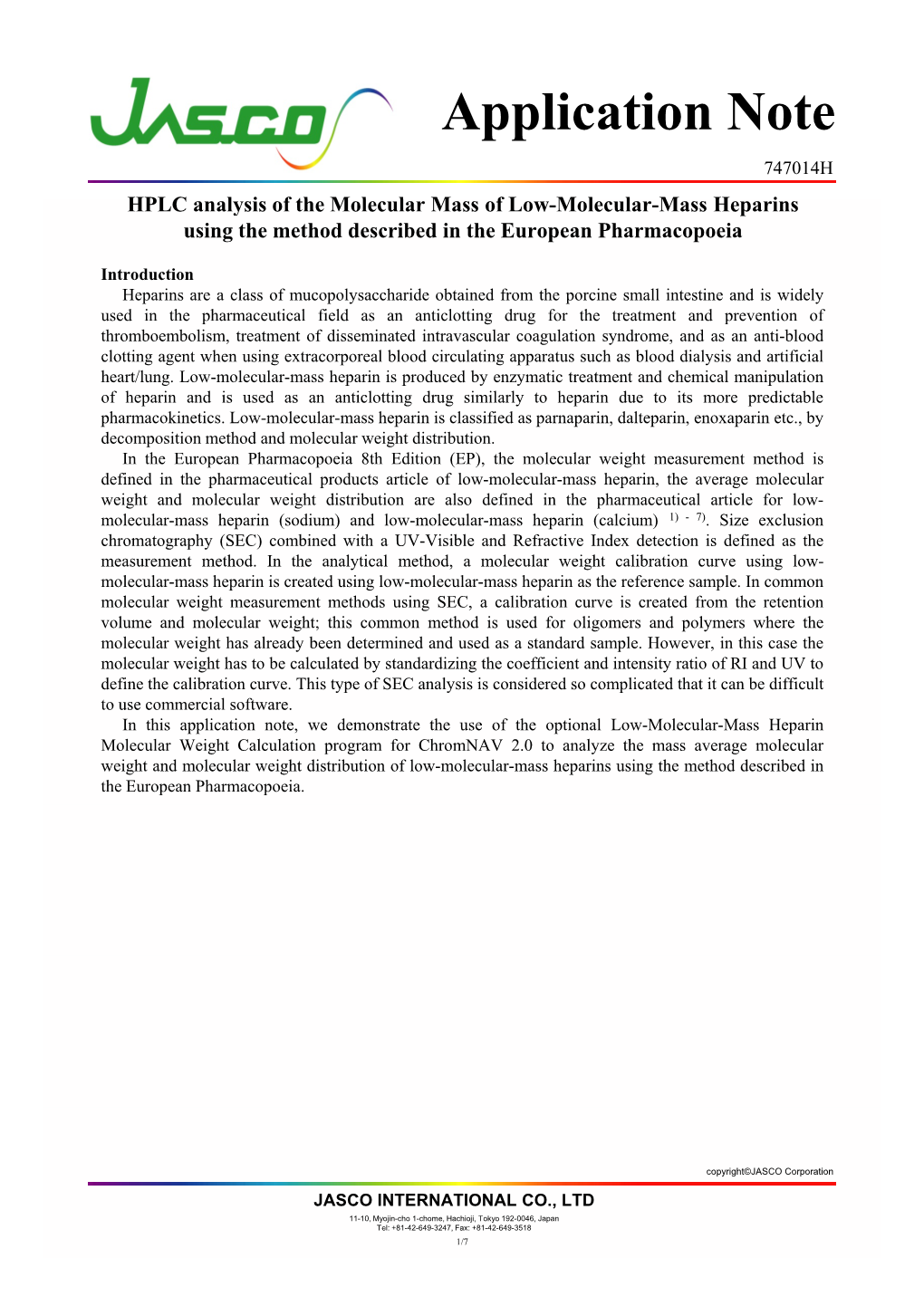 Application Note 747014H HPLC Ana Llys Is of Th E M Ol Ecul Ar M Ass of L Ow-Mlmolecul Ar-Mhmass Hepari Ns Using the Method Described in the European Pharmacopoeia