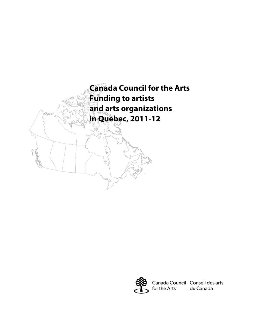 Canada Council for the Arts Funding to Artists and Arts Organizations in Quebec, 2011-12