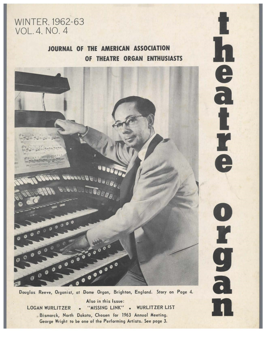 WINTER, 1962-63 VOL. 4, NO. 4 I JOURNALOF THEAMERICAN ASSOCIATION of THEATREORGAN ENTHUSIASTS B E A