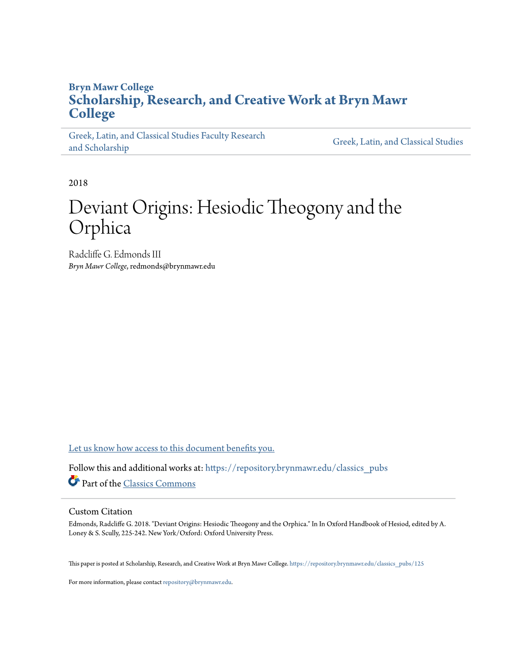 Deviant Origins: Hesiodic Theogony and the Orphica Radcliffe .G Edmonds III Bryn Mawr College, Redmonds@Brynmawr.Edu