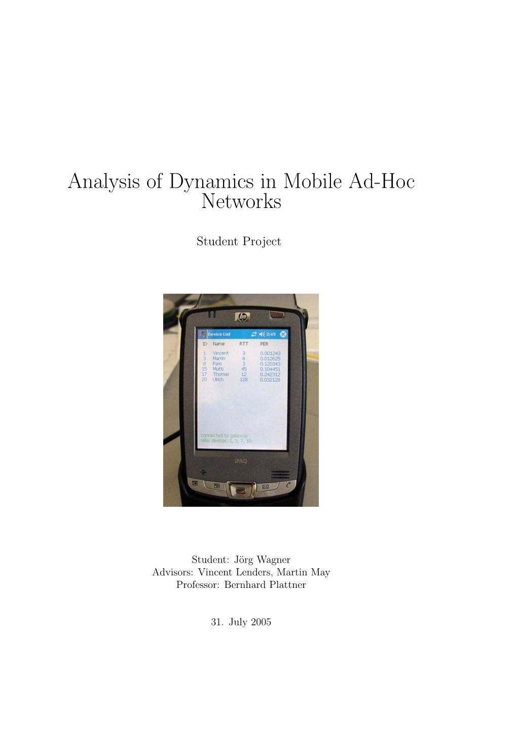 Analysis of Dynamics in Mobile Ad-Hoc Networks