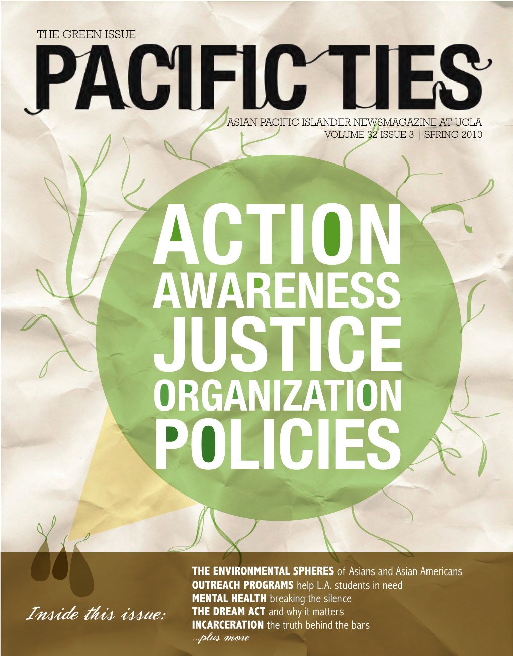 Inside This Issue: the DREAM ACT and Why It Matters INCARCERATION the Truth Behind the Bars ...Plus More TABLE of CONTENTS