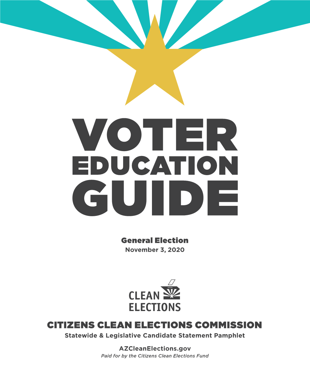 CITIZENS CLEAN ELECTIONS COMMISSION Statewide & Legislative Candidate Statement Pamphlet