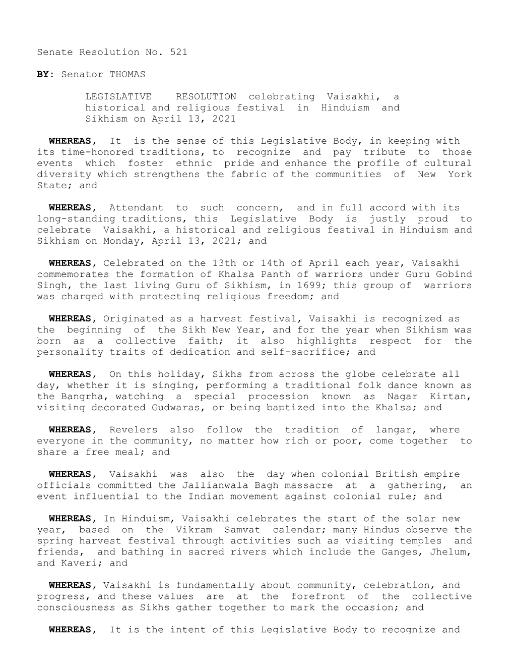 Senate Resolution No. 521 Senator THOMAS BY: LEGISLATIVE RESOLUTION Celebrating Vaisakhi, a Historical and Religious Festi