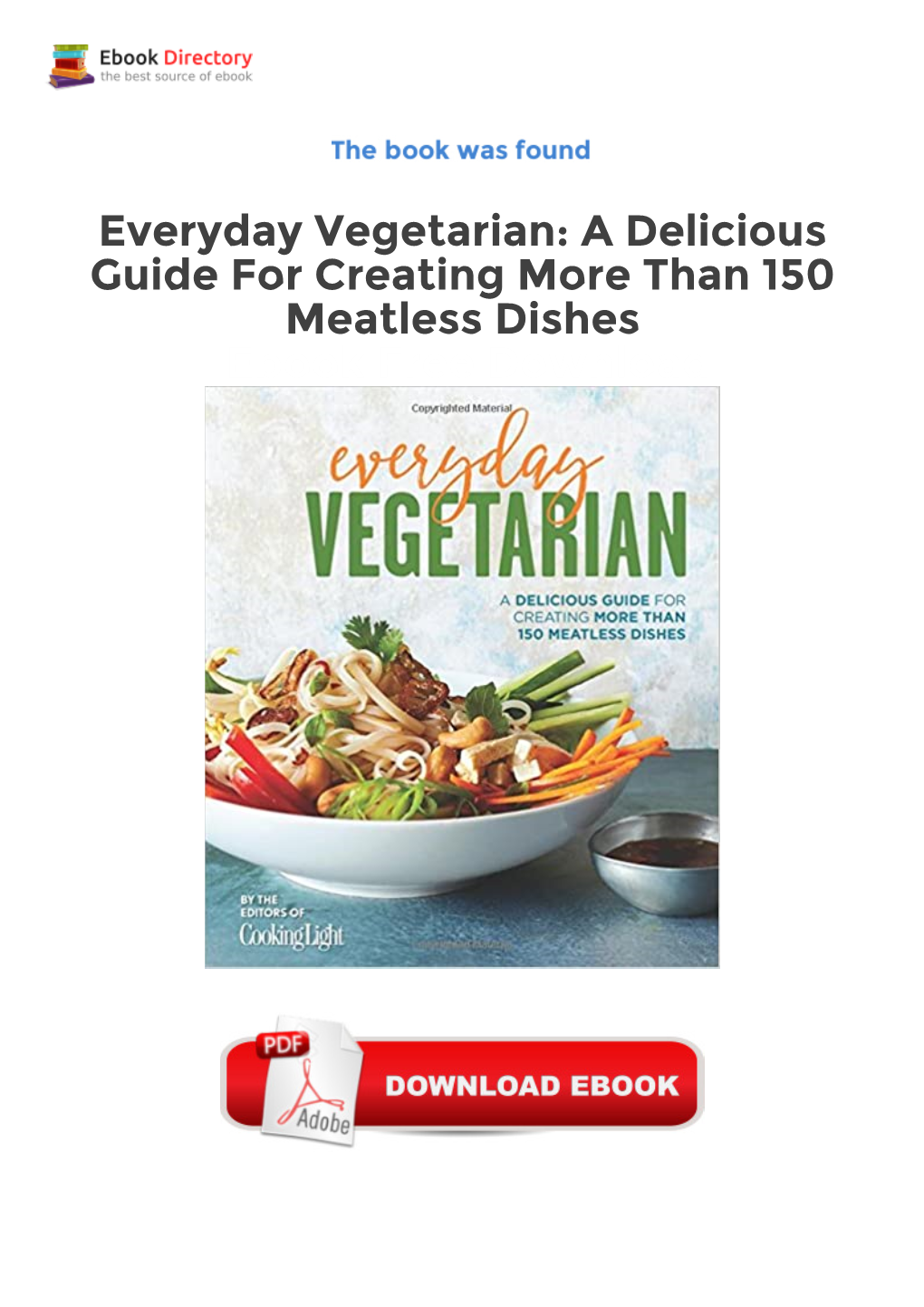 Everyday Vegetarian: a Delicious Guide for Creating More Than