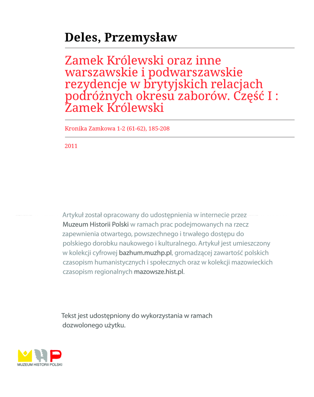 Przemysław Deles ZAMEK KRÓLEWSKI ORAZ INNE WARSZAWSKIE I PODWARSZAWSKIE REZYDENCJE W BRYTYJSKICH RELACJACH PODRÓ˚NYCH OKRESU ZABORÓW CZ¢Âå I: ZAMEK KRÓLEWSKI*