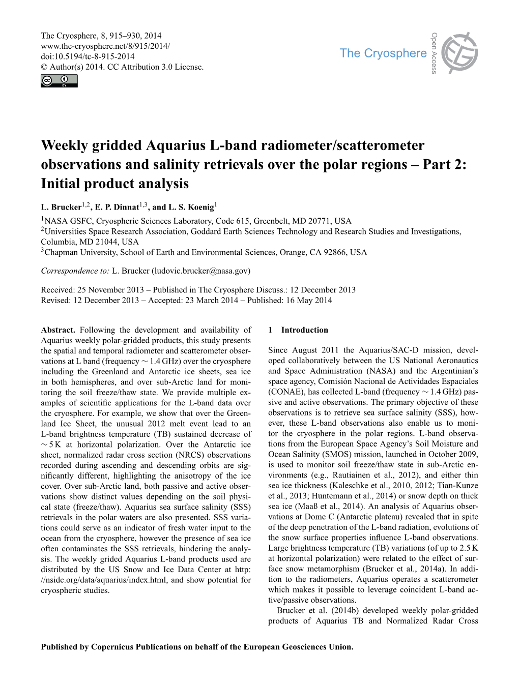 Weekly Gridded Aquarius L-Band Radiometer/Scatterometer Observations and Salinity Retrievals Over the Polar Regions – Part 2: Initial Product Analysis